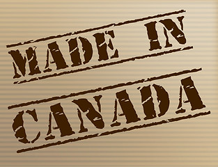 Image showing Made In Canada Represents Manufacturer Manufacturing And Export