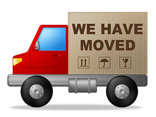 Image showing We Have Moved Means Change Of Residence And Lorry