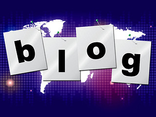 Image showing World Blog Shows Worldwide Planet And Blogger