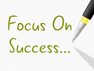 Image showing Focus On Success Means Progress Triumph And Victor