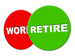 Image showing Retire Sign Shows Finish Work And Advertisement