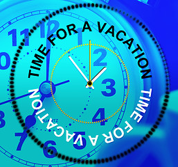 Image showing Vacation Holiday Represents Just Relax And Break