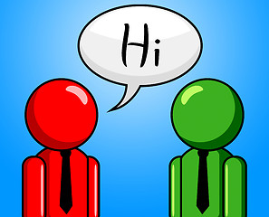 Image showing Hi Conversation Shows How Are You And Chinwag