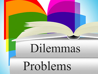 Image showing Problems Dilemmas Means Tight Spot And Difficulty