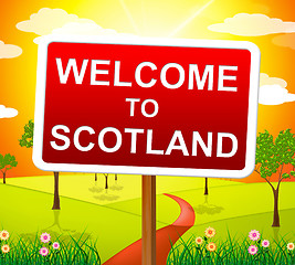 Image showing Welcome To Scotland Indicates Meadows Greetings And Country
