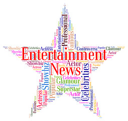 Image showing Entertainment News Represents Journalism Performance And Enterta