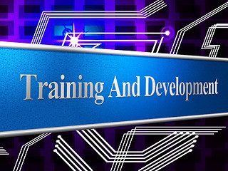 Image showing Training And Development Represents Learning Buildout And Webinar