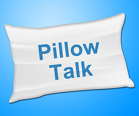 Image showing Pillow Talk Means Talking Conversation And Discussion
