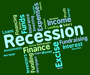 Image showing Recession Word Represents Financial Crisis And Bankrupt