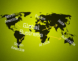 Image showing Global Business Represents Globalize Commercial And Globalisation