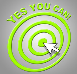 Image showing Yes You Can Indicates Within Reach And O.K.