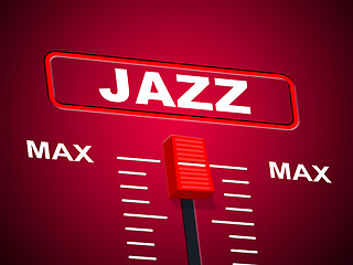 Image showing Jazz Music Indicates Sound Track And Audio