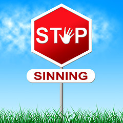 Image showing Sinning Stop Represents Warning Sign And Caution