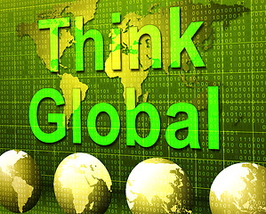 Image showing Think Global Represents Contemplation Planet And Consider