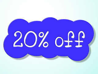 Image showing Twenty Percent Off Represents Savings Discounts And Closeout