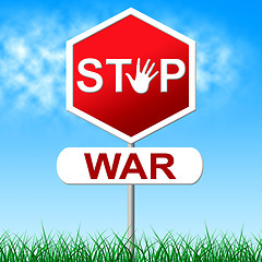 Image showing War Stop Shows Military Action And Battles