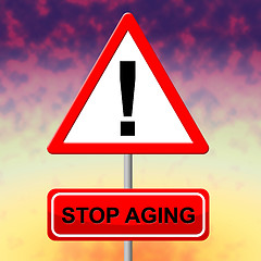 Image showing Stop Aging Shows Stay Young And Degenerative