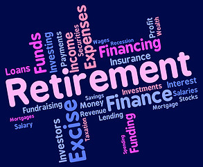 Image showing Retirement Word Indicates Finish Working And Pensioner