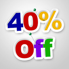 Image showing Forty Percent Off Indicates Promotion Retail And Merchandise