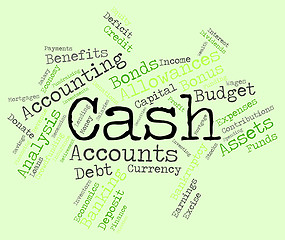 Image showing Cash Word Indicates Wealth Text And Finances