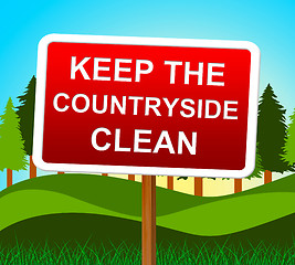 Image showing Keep Countryside Clean Represents Untouched Environment And Landscape