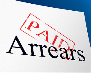 Image showing Paid Arrears Means Pay Payment And Bills