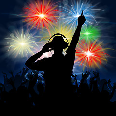 Image showing Disco Dj Represents Fireworks Display And Celebrating