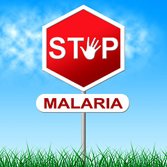 Image showing Stop Malaria Represents Stopping Danger And Warning