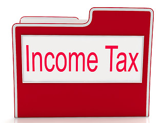 Image showing Income Tax Indicates Paying Taxes And Document