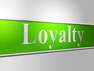 Image showing Loyalties Loyalty Indicates Allegiance Fidelity And Support