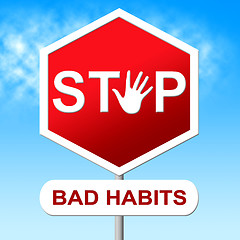Image showing Stop Bad Habits Shows Unhealthy Prohibit And Wellbeing