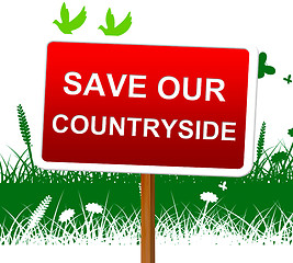 Image showing Save Our Countryside Represents Landscape Protection And Picturesque