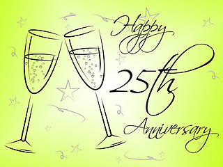 Image showing Twenty Fifth Means Happy Anniversary And Annual