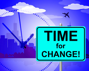 Image showing Time For Change Shows At The Moment And Changing