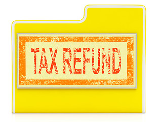 Image showing Tax Refund Means Taxes Paid And Administration