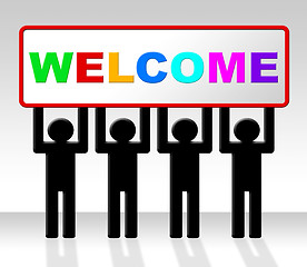 Image showing Welcome Hello Means How Are You And Arrival