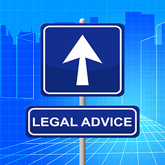 Image showing Legal Advice Means Pointing Sign And Legally