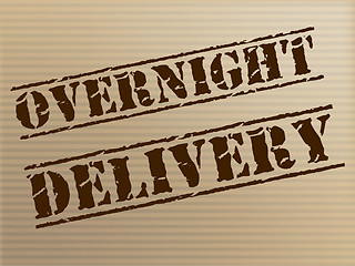 Image showing Overnight Delivery Indicates Next Day And Courier