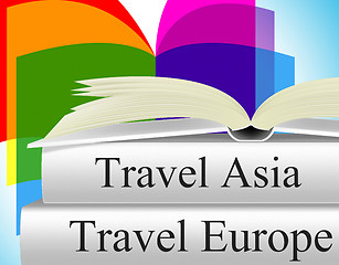 Image showing Europe Books Means Travel Guide And Asia