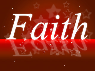 Image showing Trust Faith Indicates Believe In And Trustfulness