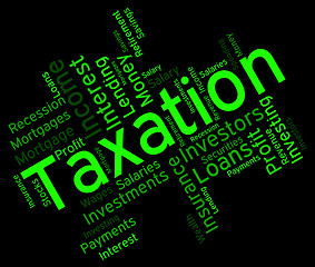 Image showing Taxation Word Shows Excise Levy And Duty