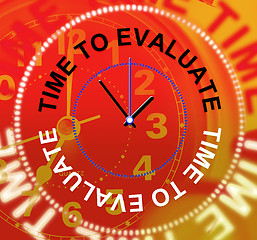 Image showing Time To Evaluate Indicates Opinion Evaluation And Calculate