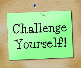 Image showing Challenge Yourself Indicates Encourage Positivity And Inspire