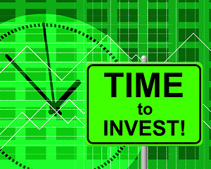 Image showing Time To Invest Indicates Return On Investment And Invested