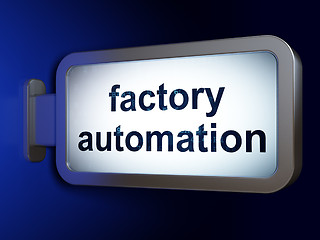 Image showing Industry concept: Factory Automation on billboard background