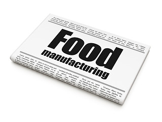 Image showing Industry concept: newspaper headline Food Manufacturing