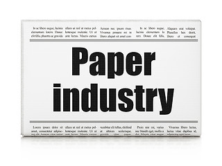 Image showing Manufacuring concept: newspaper headline Paper Industry