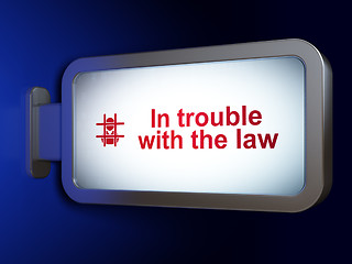 Image showing Law concept: In trouble With The law and Criminal on billboard background