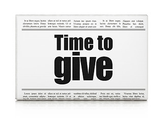 Image showing Time concept: newspaper headline Time To Give