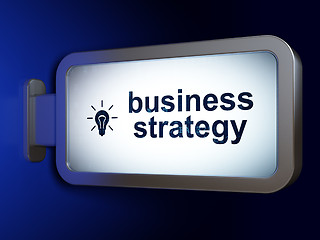 Image showing Finance concept: Business Strategy and Light Bulb on billboard background